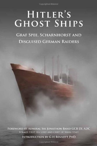 Stock image for Hitler's Ghost Ships: Graf Spee, Schamhorst and Disguised German Raiders for sale by Antheil Booksellers