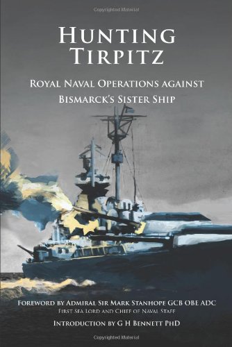 Stock image for Hunting Tirpitz: Royal Naval Operations against Bismarck's Sister Ship for sale by Powell's Bookstores Chicago, ABAA