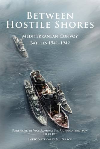 9781841023540: Between Hostile Shores: Mediterranean Convoys 1941-1942