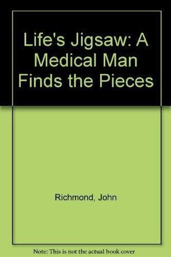 Imagen de archivo de Life's Jigsaw: A Medical Man Finds the Pieces a la venta por RIVERLEE BOOKS