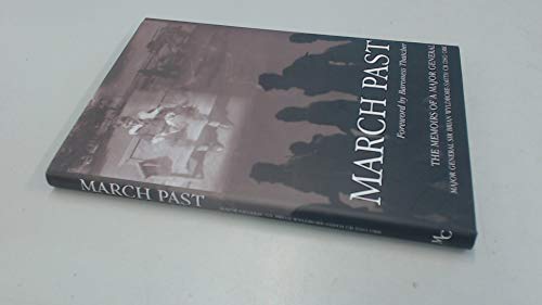 MARCH PAST: THE MEMOIRS OF A MAJOR-GENERAL. (SIGNED)