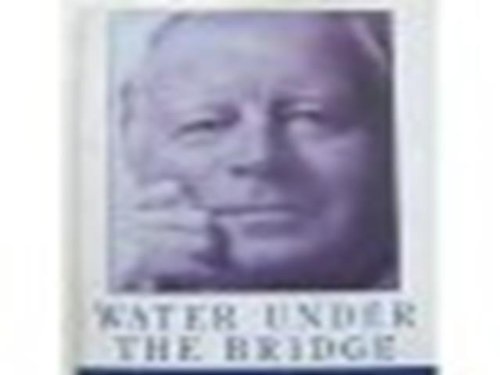 Beispielbild fr Water Under the Bridge: 30 Years in Industrial Management zum Verkauf von WorldofBooks