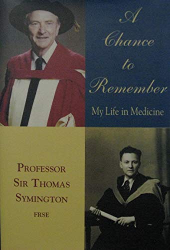 Imagen de archivo de A Chance to Remember: My Life in Medicine a la venta por WorldofBooks