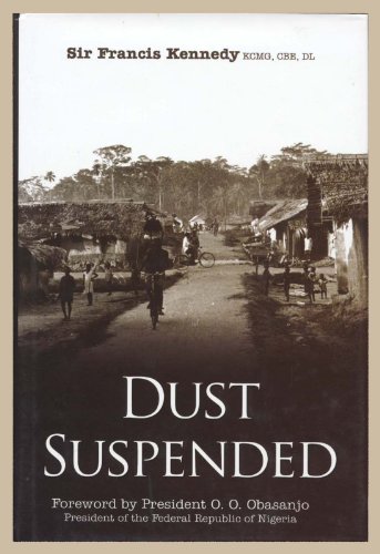 Stock image for Dust Suspended: A Memoir of Colonial, Overseas and Diplomatic Service Life 1953 to 1986 for sale by WorldofBooks