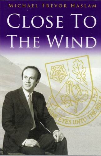 Stock image for Close to the Wind for sale by WorldofBooks