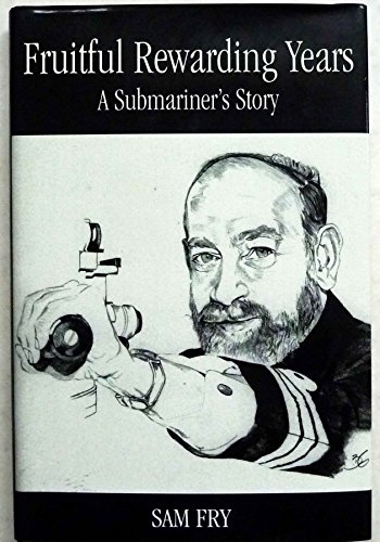 Beispielbild fr Fruitful Rewarding Years: A Submariner's Story zum Verkauf von WorldofBooks
