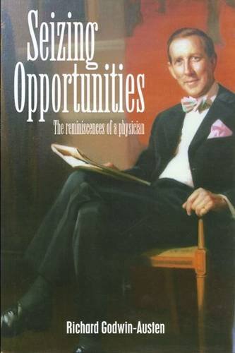 Beispielbild fr Seizing Opportunities: The Reminiscences of a Physician zum Verkauf von WorldofBooks