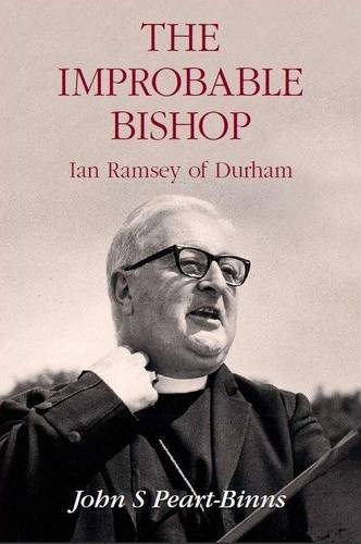 Beispielbild fr The Improbable Bishop: Ian Ramsey of Durham zum Verkauf von WorldofBooks
