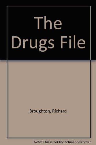 The Drugs File (9781841066967) by Richard Broughton