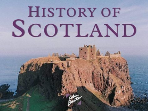 9781841070056: History of Scotland (Colin Baxter Gift Book)
