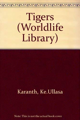 Tigers (Worldlife Library) - Ke.Ullasa Karanth