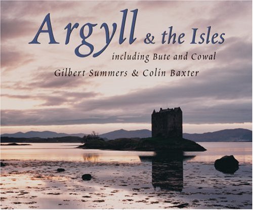 Beispielbild fr Argyll and the Isles: Including Bute and Cowal (Souvenir Guide) zum Verkauf von AwesomeBooks