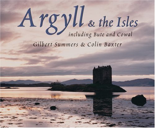 Stock image for Argyll and the Isles: Including Bute and Cowal (Souvenir Guide) for sale by AwesomeBooks