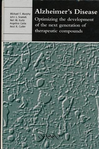 Imagen de archivo de Alzheimer's Disease: Optimizing the Development of the Next Generation of Therapeutic Compounds (Greenwich Medical Media) a la venta por CorgiPack