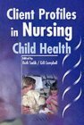 9781841100135: Child Health (Client Profiles in Nursing)