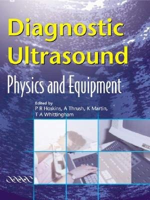 Stock image for Diagnostic Ultrasound : Physics and Equipment for sale by Better World Books