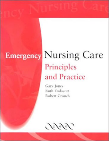 Stock image for Emergency Nursing Care: Principles and Practice for sale by AwesomeBooks