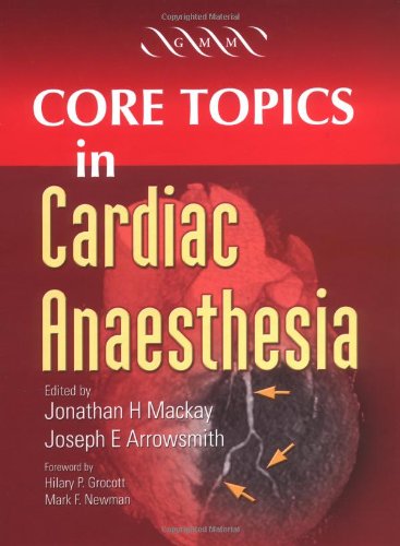 Beispielbild fr Core Topics in Cardiac Anaesthesia zum Verkauf von WorldofBooks