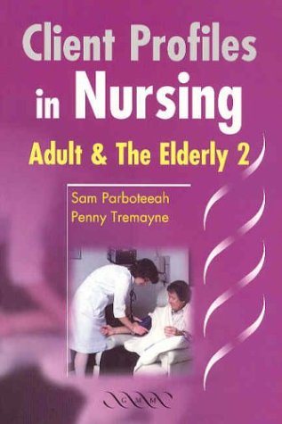 Stock image for Client Profiles in Nursing: Adult and the Elderly 2 for sale by WorldofBooks