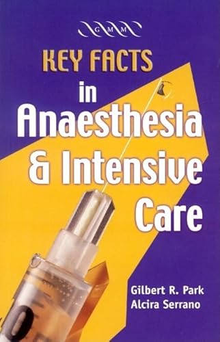 Stock image for Key Facts in Anaesthesia and Intensive Care for sale by Better World Books Ltd