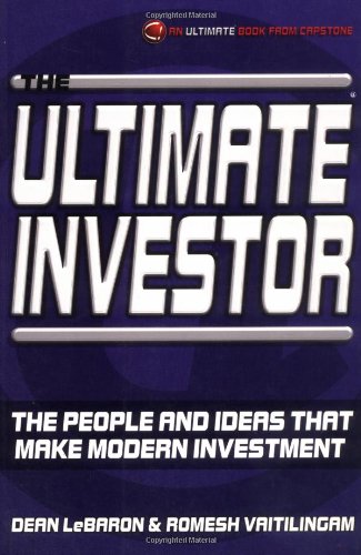 Imagen de archivo de The Ultimate Investor: The People and Ideas That Make Modern Investment a la venta por Decluttr