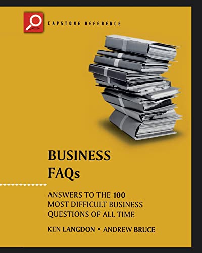 Beispielbild für Business FAQs: Answers to the 100 Most Difficult Business Questions of All Time (Capstone Reference) zum Verkauf von Bookmonger.Ltd
