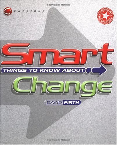 Imagen de archivo de Smart Things to Know About: Change (Smart Things to Know About (Stay Smart!) Series) a la venta por WorldofBooks
