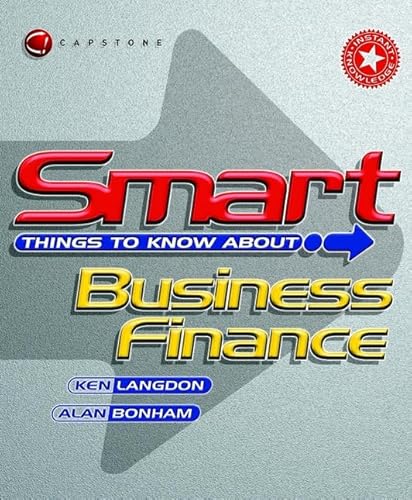 Stock image for Smart Things to Know about Business Finance for sale by Better World Books