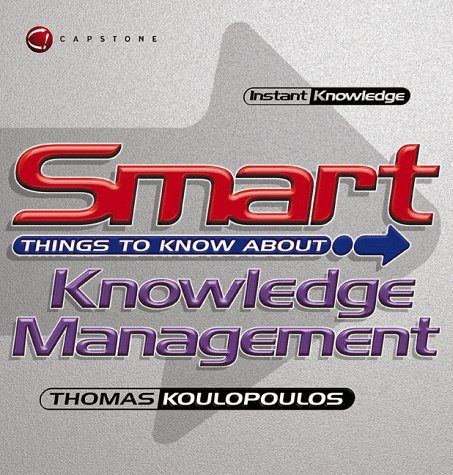 Stock image for Smart Things to Know About, Knowledge Management for sale by ThriftBooks-Dallas