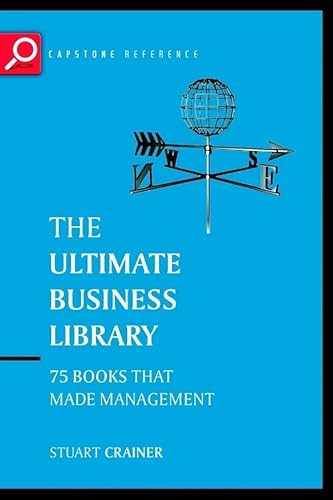 Imagen de archivo de The Ultimate Business Library : The Greatest Books That Made Management a la venta por Better World Books