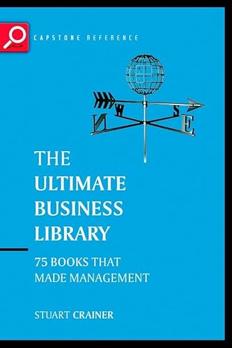 9781841120591: The Ultimate Business Library: The Greatest Books That Made Management