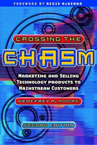 Beispielbild fr Crossing the Chasm: Marketing and Selling Technology Products to Mainstream Customers zum Verkauf von WorldofBooks