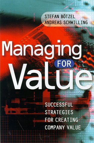Beispielbild fr Managing for Value: Successful Strategies for Creating Company Value zum Verkauf von Sigrun Wuertele buchgenie_de