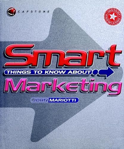 Imagen de archivo de Smart Things to Know About Marketing (Smart Things to Know About.) a la venta por Kennys Bookshop and Art Galleries Ltd.