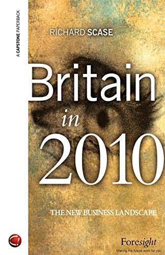 Stock image for Britain in 2010: The New Business Landscape for sale by AwesomeBooks
