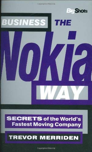 Stock image for Big Shots: Secrets of the World?s Fastest Moving Company Business the Nokia Way (Big Shots Series) for sale by WorldofBooks