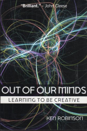 Stock image for Out of Our Minds: Learning to be Creative for sale by Blue Vase Books