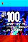 Imagen de archivo de John Adair's 100 Greatest Ideas for Effective Leadership and Management (WH Smiths 100 Greatest) a la venta por WorldofBooks