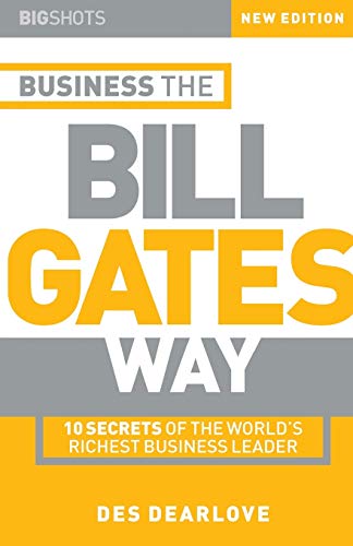 Beispielbild fr Business the Bill Gates Way 2e: 10 Secrets of the World's Richest Business Leader: 7 (Big Shots Series) zum Verkauf von WorldofBooks