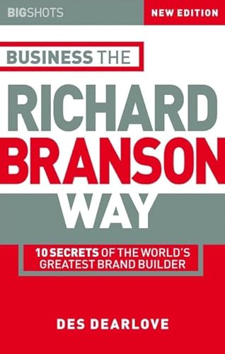 Stock image for Big Shots: 10 Secrets of the World?s Greatest Brand Builder Business the Richard Branson Way (Big Shots Series) for sale by WorldofBooks