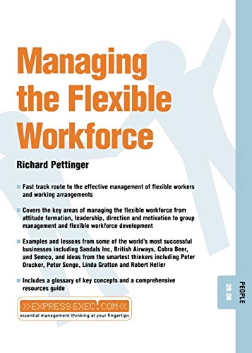9781841122489: Managing the Flexible Workforce: People 09.08 (Express Exec)