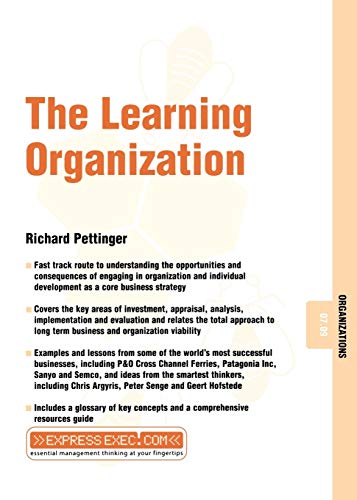 The Learning Organization: Organizations 07.09 (Express Exec) (9781841123547) by Pettinger, Richard