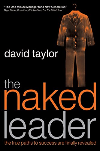 Imagen de archivo de The Naked Leader: The True Paths to Success Are Finally Revealed a la venta por ThriftBooks-Dallas