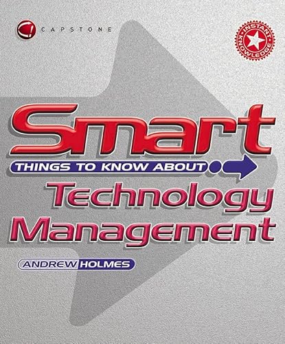 Beispielbild fr Smart Things to Know About Technology Management (Smart Things to Know About (Stay Smart!) Series) zum Verkauf von WorldofBooks