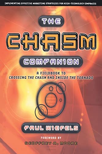 Beispielbild fr The Chasm Companion : A Field Guide to Crossing the Chasm and Inside the Tornado zum Verkauf von Better World Books