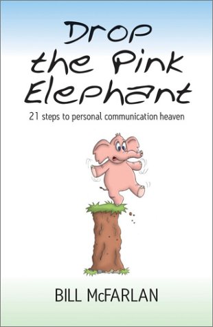 Beispielbild fr Drop the Pink Elephant: 21 Steps to Personal Communication Heaven zum Verkauf von WorldofBooks