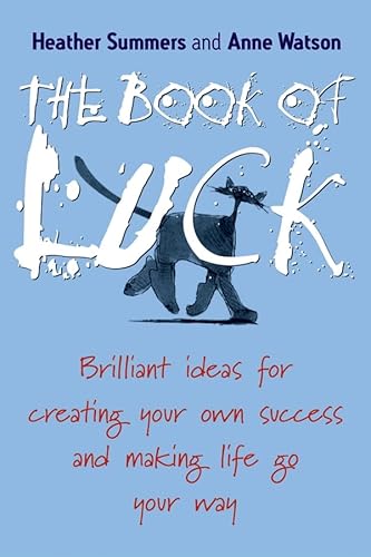 9781841126357: The Book of Luck: Brilliant Ideas for Creating Your Own Success and Making Life Go Your Way
