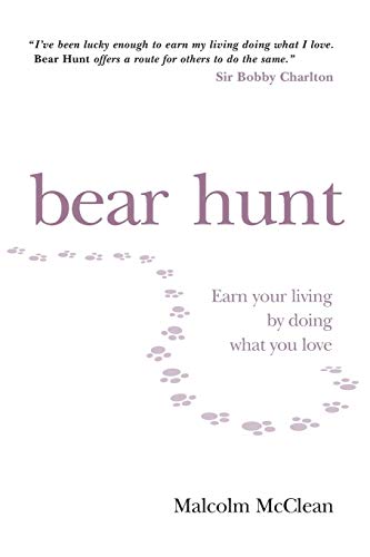 Beispielbild fr Bear Hunt: Earning Your Living by Doing What You Love zum Verkauf von WorldofBooks