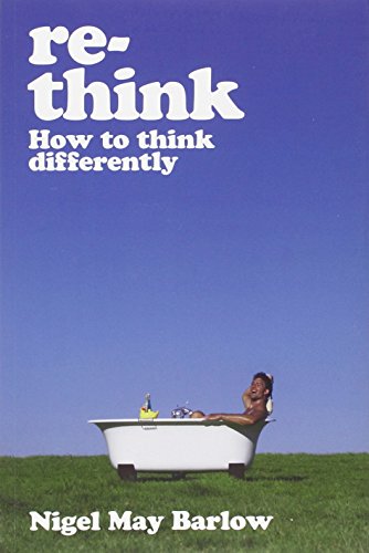 Imagen de archivo de Re-Think Your Life: Open Your Mind to Everyday Creativity a la venta por ThriftBooks-Dallas