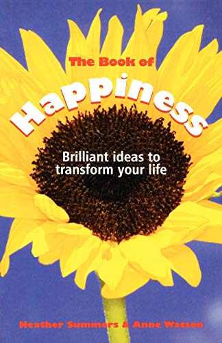 Stock image for The Book of Happiness: Brilliant Ideas to Transform Your Life for sale by Wonder Book